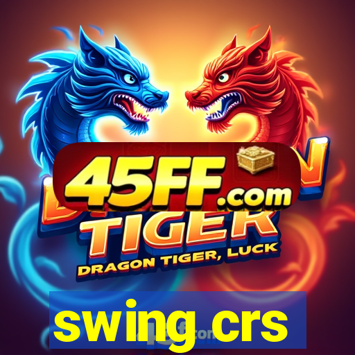 swing crs